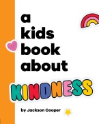 Cover-Bild zum Titel 'A Kids Book About Kindness' von 'Jackson Cooper'