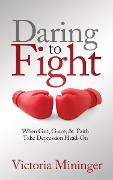 Cover-Bild zum Titel 'Daring to Fight' von 'Victoria Mininger'