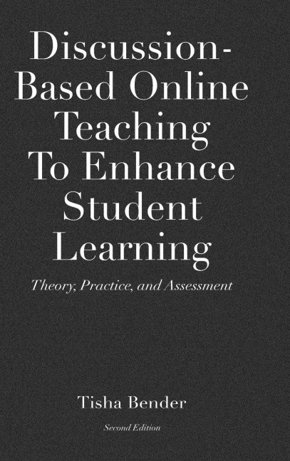 Discussion-Based Online Teaching To Enhance Student Learning - 