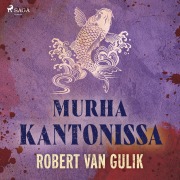 Cover-Bild zum Titel 'Murha Kantonissa' von 'Robert Van Gulik'