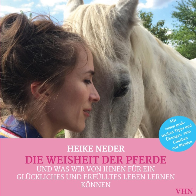 Die Weisheit der Pferde - Heike Neder