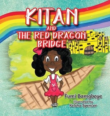 Kitan and The Red Dragon Bridge - Fumi Bamgboye