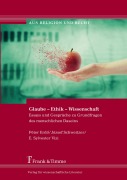 Cover-Bild zum Titel 'Glaube - Ethik - Wissenschaft' von 'Péter Kardinal Erdö, József Schweitzer, E. Sylvester Vizi'