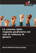 Cover-Bild zum Titel 'Le carenze della risposta giudiziaria nei casi di violenza di genere' von 'David Richarth Serpa Quispe'