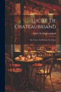 Cover-Bild zum Titel 'Lucile De Chateaubriand' von 'Lucile De Chateaubriand'