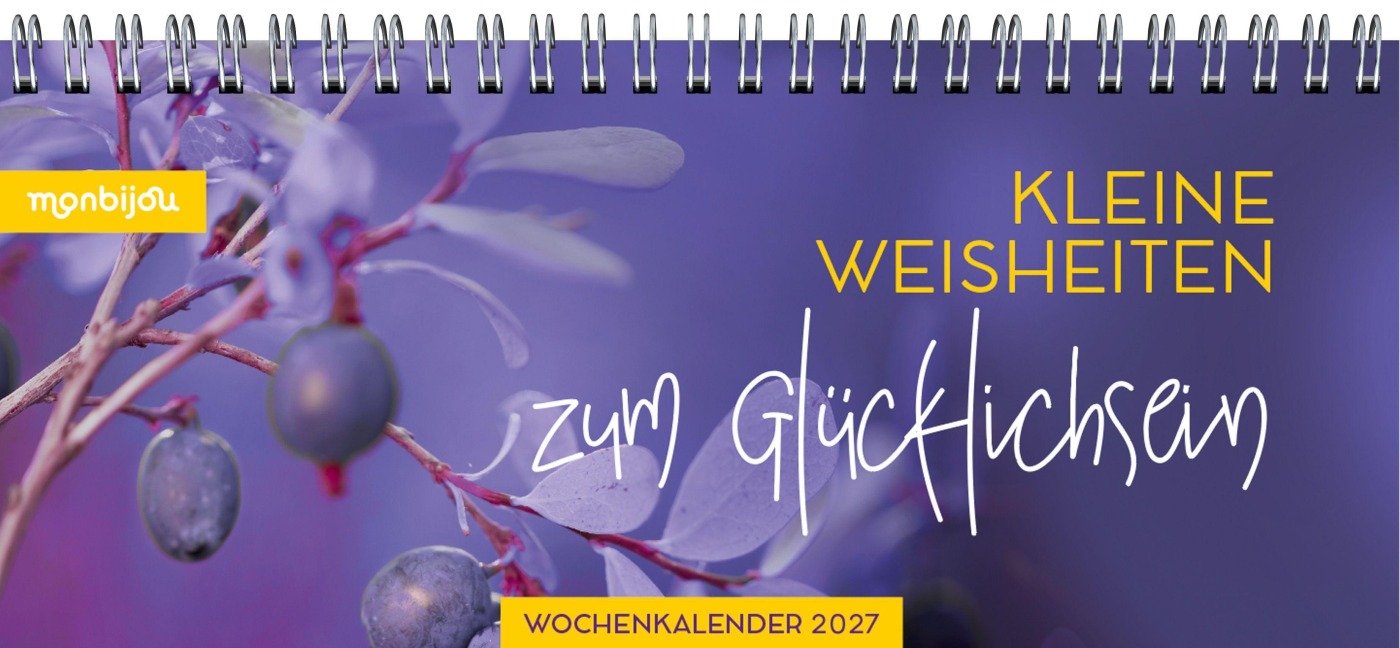 Mein Wochenplaner 2027: Kleine Weisheiten zum Glücklichsein - 