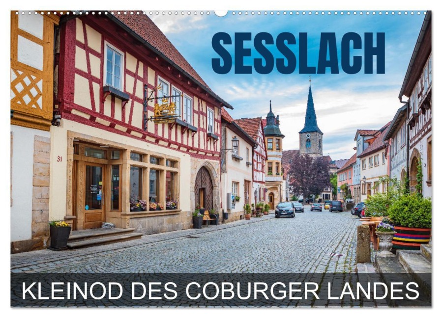 Seßlach - Kleinod des Coburger Landes (Wandkalender 2025 DIN A2 quer), CALVENDO Monatskalender - Val Thoermer