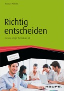 Cover-Bild zum Titel 'Richtig entscheiden' von 'Thomas Wilhelm'
