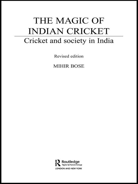 The Magic of Indian Cricket - Mihir Bose
