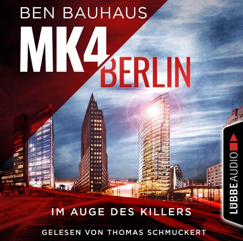 MK4 Berlin - Im Auge des Killers - Ben Bauhaus