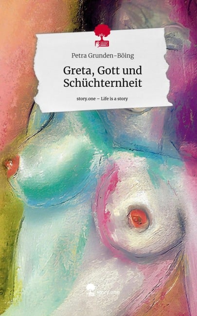 Greta, Gott und Schüchternheit. Life is a Story - story.one - Petra Grunden-Böing