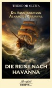 Cover-Bild zum Titel 'Die Reise nach Havanna' von 'Theodor Oliwa'