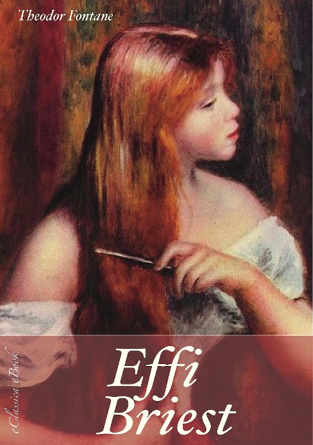 Theodor Fontane: Effi Briest | Sonderausgabe >200 Jahre Fontane< - eClassica (Hrsg., Theodor Fontane (Autor)