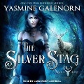The Silver Stag Lib/E - Yasmine Galenorn