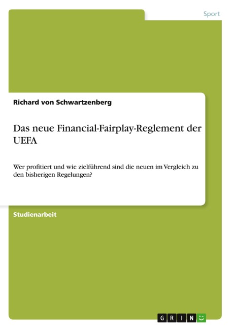 Das neue Financial-Fairplay-Reglement der UEFA - Richard von Schwartzenberg