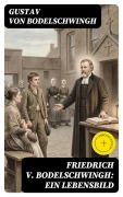 Cover-Bild zum Titel 'Friedrich v. Bodelschwingh: Ein Lebensbild' von 'Gustav von Bodelschwingh'