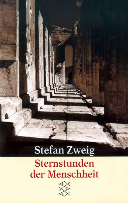 Sternstunden der Menschheit - Stefan Zweig
