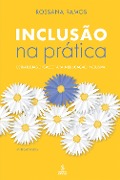 Cover-Bild zum Titel 'Inclusão na prática' von 'Rossana Ramos'
