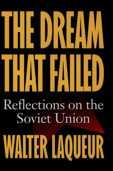 The Dream that Failed - Walter Laqueur