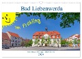 Bad Liebenwerda im Frühling (Wandkalender 2024 DIN A3 quer), CALVENDO Monatskalender - Birgit Harriette Seifert