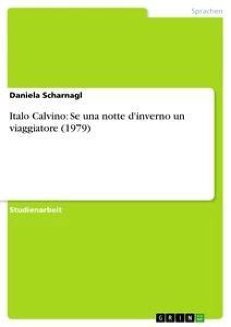 Italo Calvino: Se una notte d'inverno un viaggiatore (1979) - Daniela Scharnagl