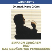 Cover-Bild zum Titel 'Einfach zuhören und das Gedächtnis verbessern' von 'Hans Grünn'