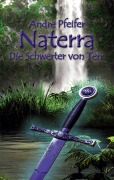 Cover-Bild zum Titel 'Naterra - Die Schwerter von Terr' von 'Andre Pfeifer'