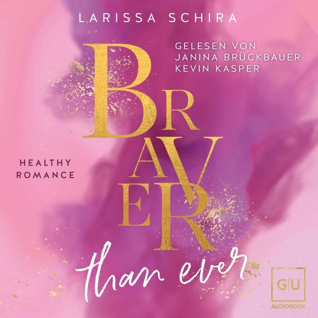 Braver Than Ever - Larissa Schira