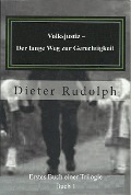 Volksjustiz - Der lange Weg zur Gerechtigkeit (Book one of a Trilogy, #1) - Dieter Rudolph