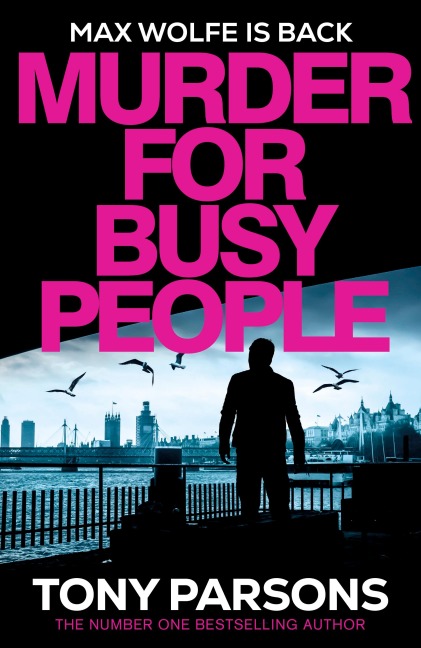 Murder for Busy People - Tony Parsons