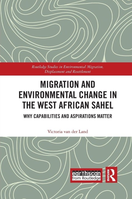 Migration and Environmental Change in the West African Sahel - Victoria van der Land
