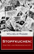 Cover-Bild zum Titel 'Stopfkuchen: Eine See- und Mordgeschichte' von 'Wilhelm Raabe'