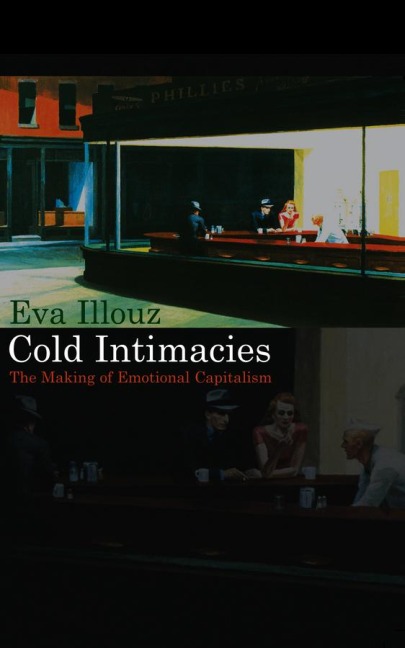 Cold Intimacies - Eva Illouz