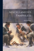Cover-Bild zum Titel 'Miscellaneous Pamphlets' von 'Mathew Carey'