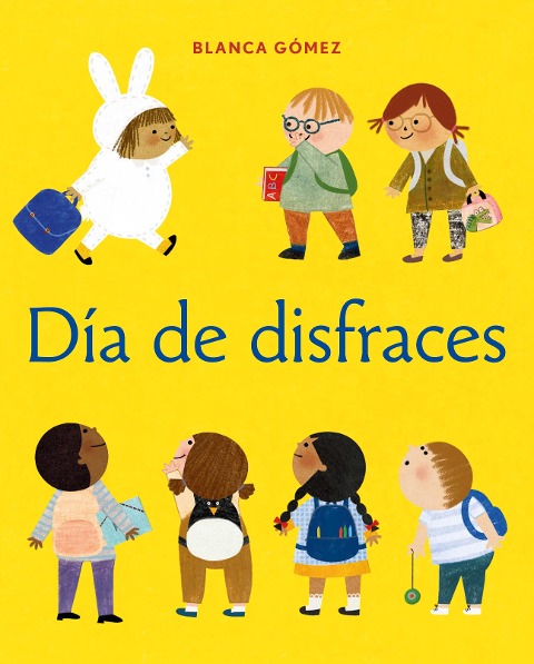 Dia de disfraces (Dress-Up Day Spanish Edition) - Gomez Blanca Gomez