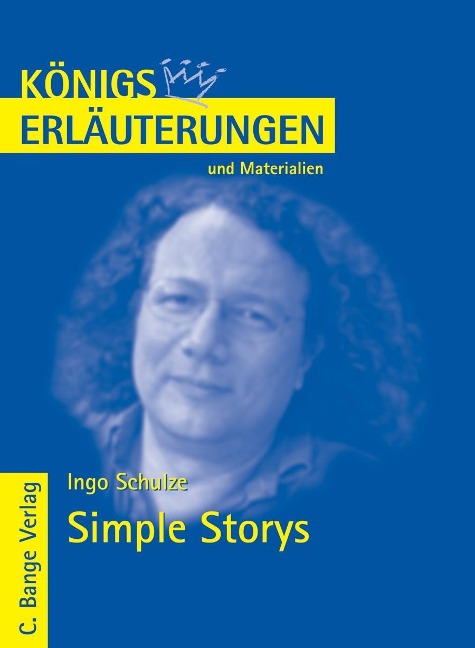Simple Storys von Ingo Schulze. Textanalyse und Interpretation. - Ingo Schulze