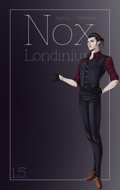 Nox Londinium: Episode 1.5 - Alenor J. Stevens