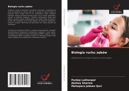 Cover-Bild zum Titel 'Biologia ruchu z¿bów' von 'Pankaj Lakhanpal, Akshay Sharma, Mahapara Jabeen Qari'
