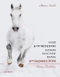 Die Pferde sind nicht das Problem - Maren Diehl