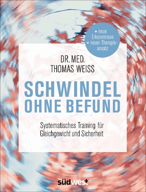 Schwindel ohne Befund - Thomas Weiss