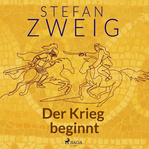Der Krieg beginnt - Stefan Zweig