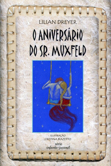 O Aniversário do Sr. Muxfeld - Lilian Dreyer