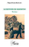 Cover-Bild zum Titel 'Le retour de Mainfou' von 'Sorho Sopegue'