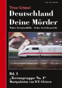 Cover-Bild zum Titel 'True Crime! Deutschland Deine Mörder' von ''