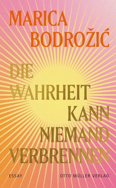 Die Wahrheit kann niemand verbrennen - Marica Bodro¿i¿