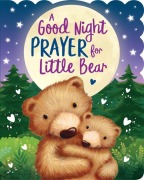 Cover-Bild zum Titel 'A Good Night Prayer for Little Bear' von 'Hannah Gannon'