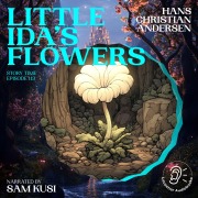 Cover-Bild zum Titel 'Little Ida's Flowers (Story Time, Episode 113)' von 'Hans Christian Andersen'