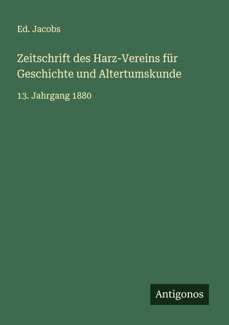 Zeitschrift des Harz-Vereins für Geschichte und Altertumskunde - Ed. Jacobs