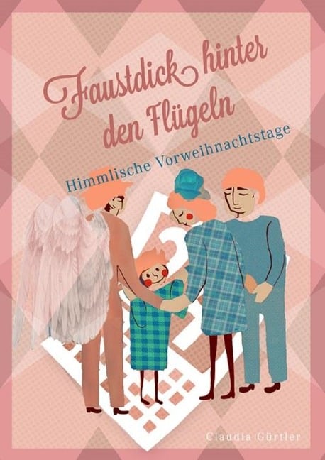 Faustdick hinter den Flügeln - Claudia Gürtler
