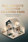 Cover-Bild zum Titel 'Das perfekte Buch für Co-Living-Fans' von 'Sofia Schröder'